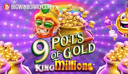 9 Pots of Gold King Millions slot