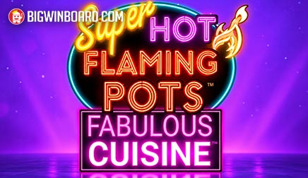 Super Hot Flaming Pots Fabulous Cuisine slot